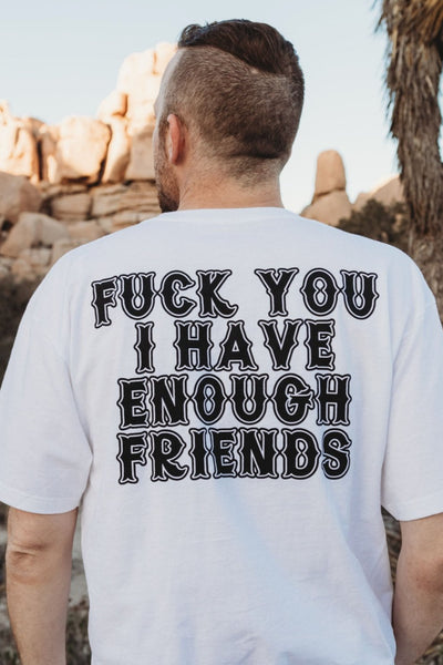 Enough Friends Limited T-Shirt - Born Scum