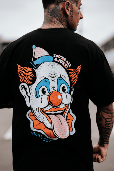 JOKE T - SHIRT - Born Scum