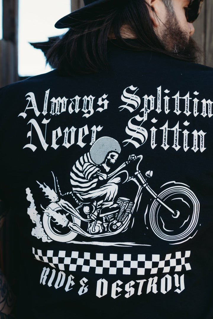 ALWAYS SPLITTIN T-SHIRT