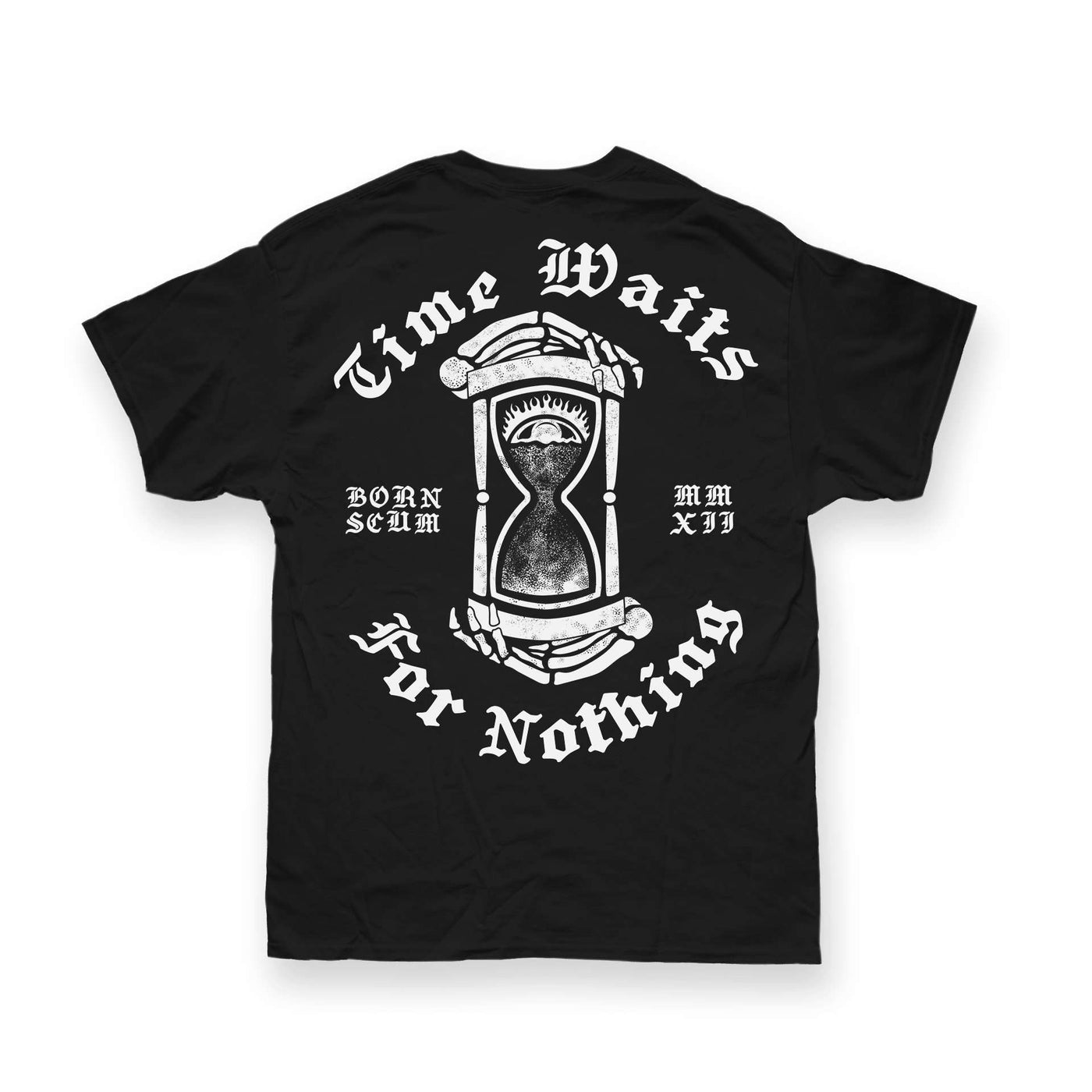 TIME WAITS T-SHIRT - Born Scum Clothing Co