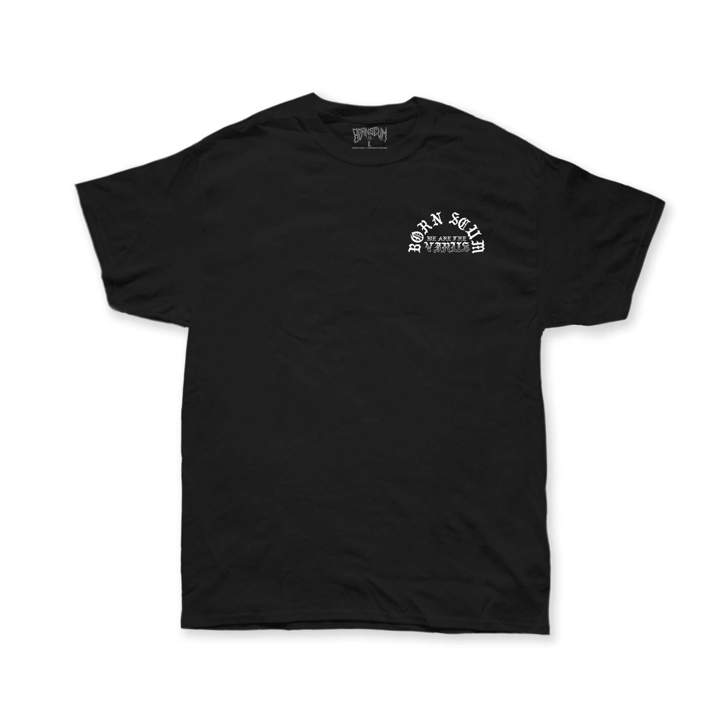 VIRUS T-SHIRT - Born Scum Clothing Co