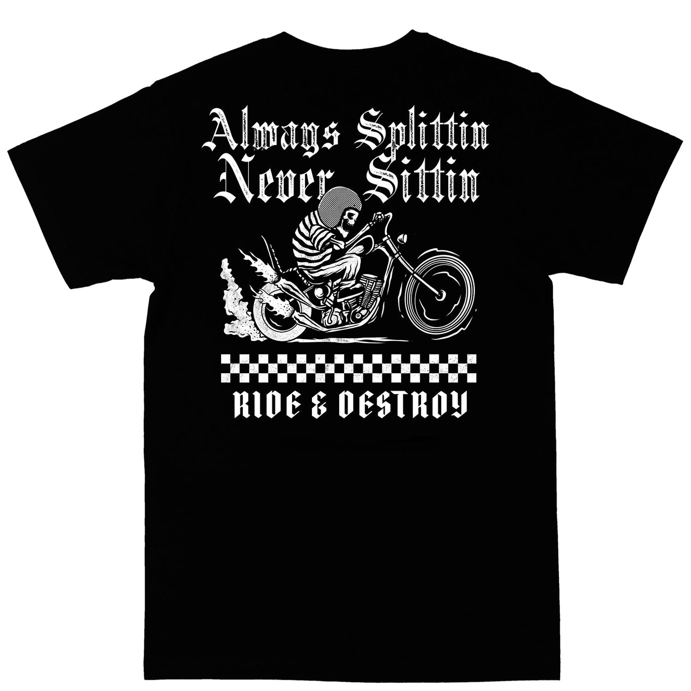 ALWAYS SPLITTIN T-SHIRT - Born Scum Clothing Co